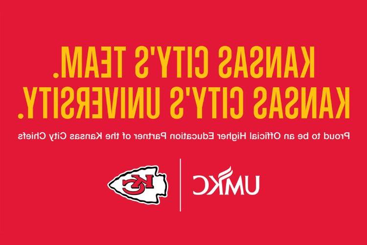 Red graphic with gold text reading: Kansas City's Team. 堪萨斯城大学. Proud to be an Official Higher Education Partner of 的 堪萨斯城酋长队. UMKC and Chiefs logos are below text.